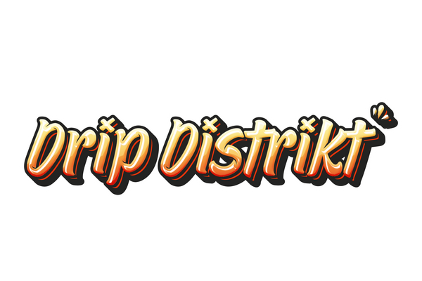 Drip Distrikt